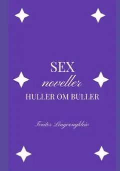 Tveitor Lingvongkleiv - Sex noveller huller om buller, Häftad