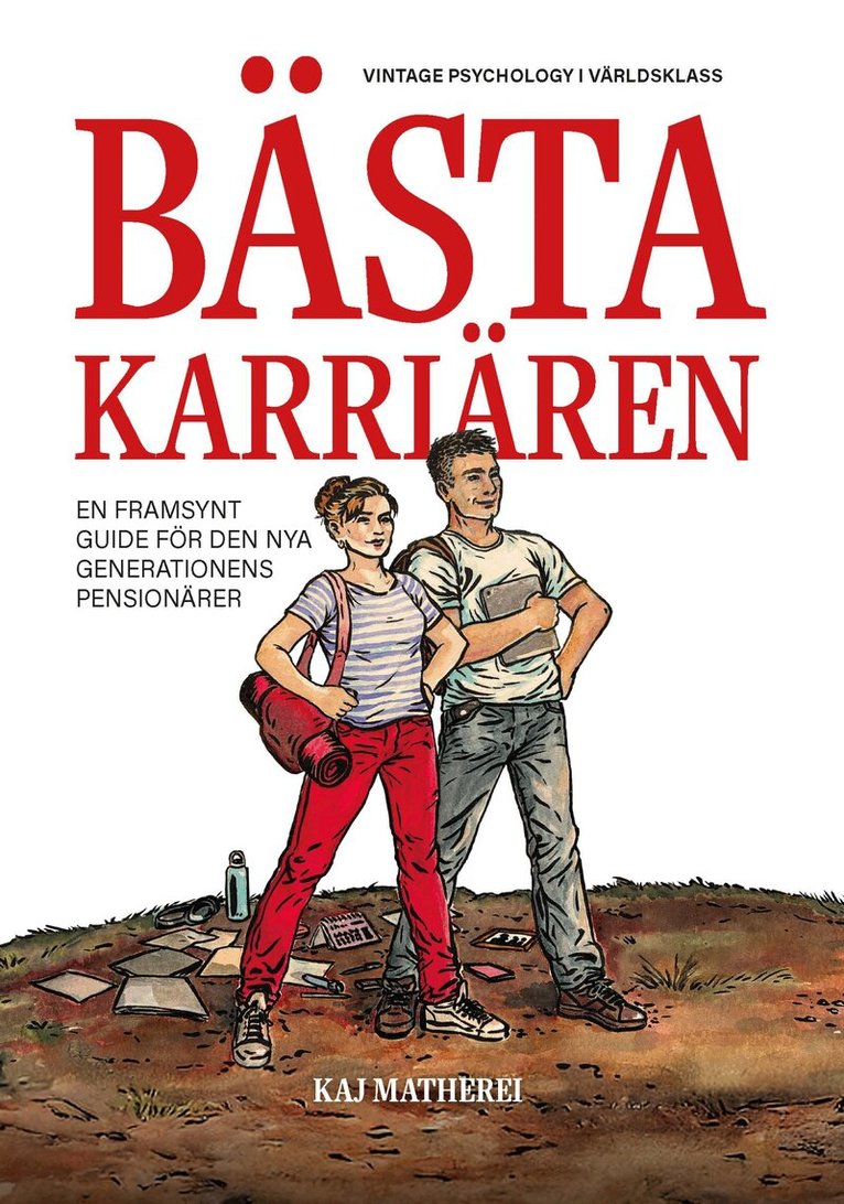 Kaj Matherei - Bästa karriären : en framsynt guide för den nya generationens pensionärer, Inbunden