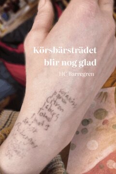 Christer Barregren - Körsbärsträdet blir nog glad, E-bok