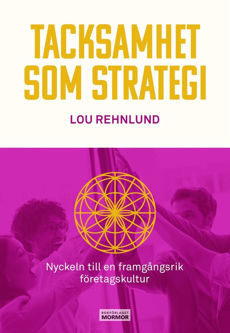 Lou Rehnlund - Tacksamhet som strategi: nyckeln till en framgångsrik företagskultur, E-bok. Tillgänglighet: Lägg i varukorg