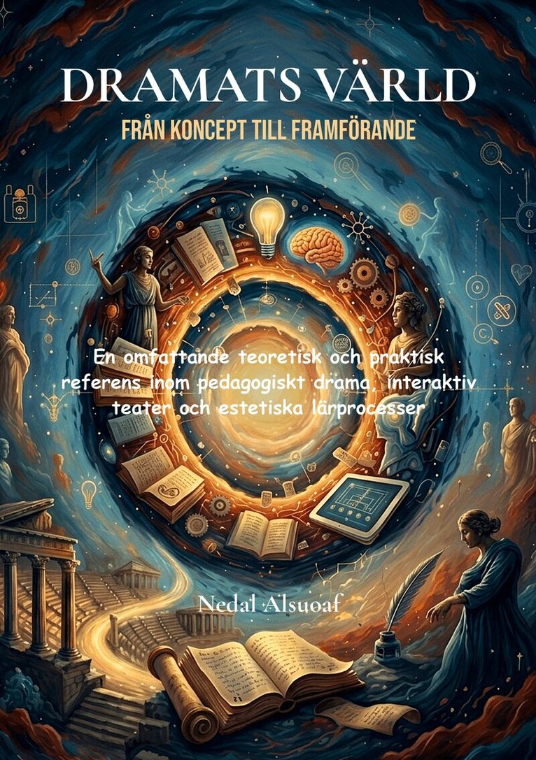 Nedal Alsuoaf - Dramats värld : från koncept till framförande, Häftad