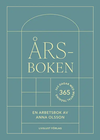 Anna Olsson - Årsboken : 365 dagar med mental träning, Häftad