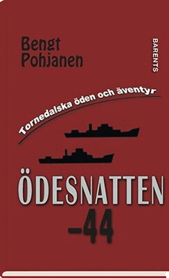 Bengt Pohjanen - Ödesnatten -44, Häftad