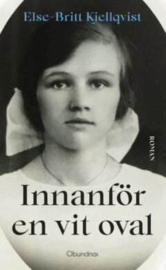 Else-Britt Kjellqvist - Innanför en vit oval, E-bok. Tillgänglighet: Lägg i varukorg