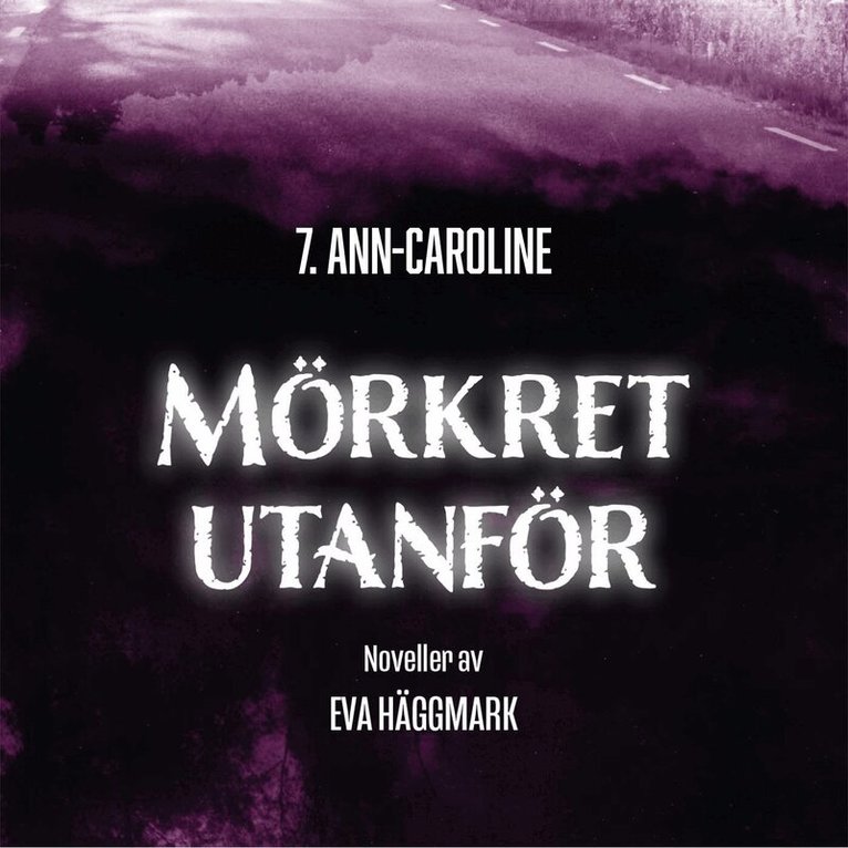 Eva Häggmark - Ann-Caroline: Mörkret utanför del 7, Ljudbok