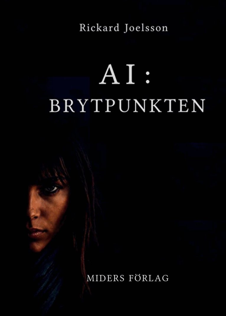 Rickard Joelsson - AI: Brytpunkten, Inbunden