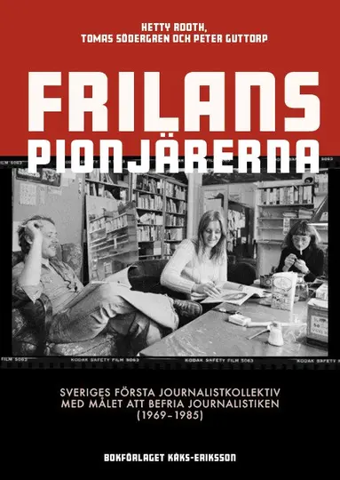 Hetty Rooth, Tomas Södergren, Petter Guttorp - Hur vågar ni! Frilansgruppen. Sveriges första journalistkollektiv 1969-1985, Kartonnage