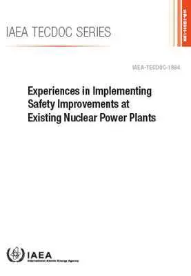 IAEA, International Atomic Energy Agency - Experiences in Implementing Safety Improvements at Existing Nuclear Power Plants, Häftad. Tillgänglighet: Tillfälligt slut