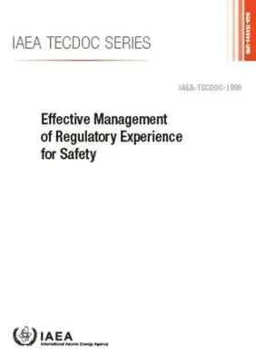 IAEA, International Atomic Energy Agency - Effective Management of Regulatory Experience for Safety, Häftad. Tillgänglighet: Tillfälligt slut