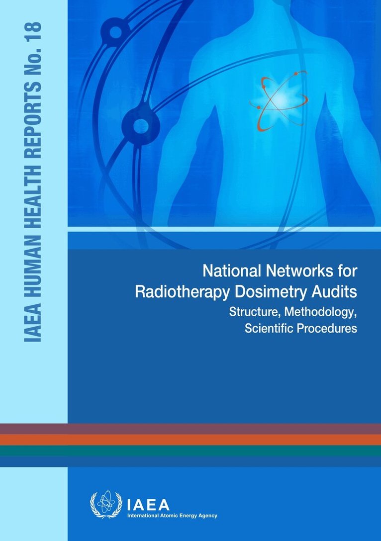 IAEA, International Atomic Energy Agency - National Networks for Radiotherapy Dosimetry Audits, Häftad. Tillgänglighet: Lägg i varukorg