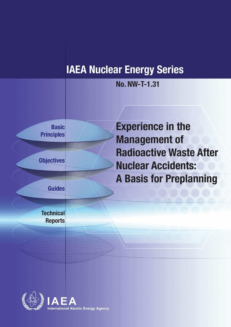 IAEA - Experience in the Management of Radioactive Waste After Nuclear Accidents, Häftad. Tillgänglighet: Lägg i varukorg