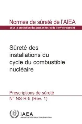IAEA - Safety of Nuclear Fuel Cycle Facilities, Häftad. Tillgänglighet: Tillfälligt slut