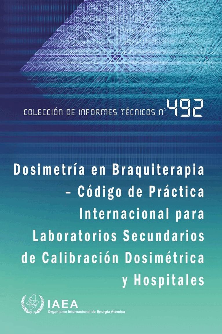 IAEA - Dosimetría En Braquiterapia - Código De Práctica Internacional Para Laboratorios Secundarios De Calibración Dosimétrica Y Hospitales, Häftad. Tillgänglighet: Lägg i varukorg