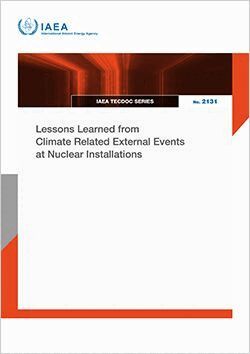 IAEA - Lessons Learned from Climate Related External Events at Nuclear Installations, Häftad