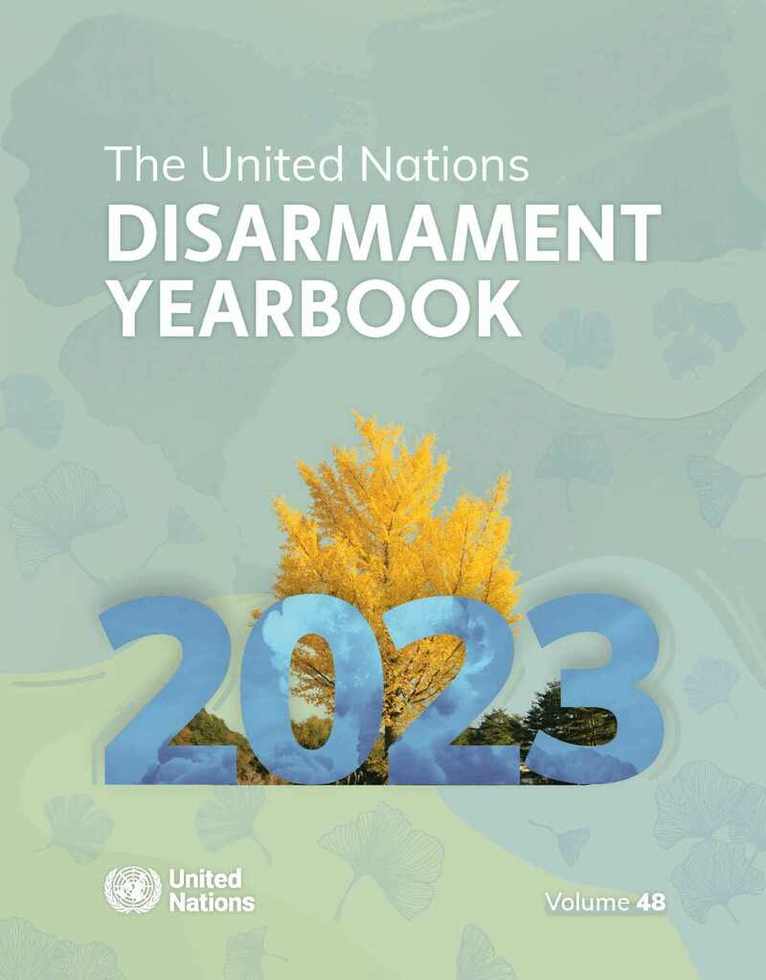 United Nations Office of Disarmament Affairs - United Nations Disarmament Yearbook 2023: Preview Edition, Häftad. Tillgänglighet: Lägg i varukorg