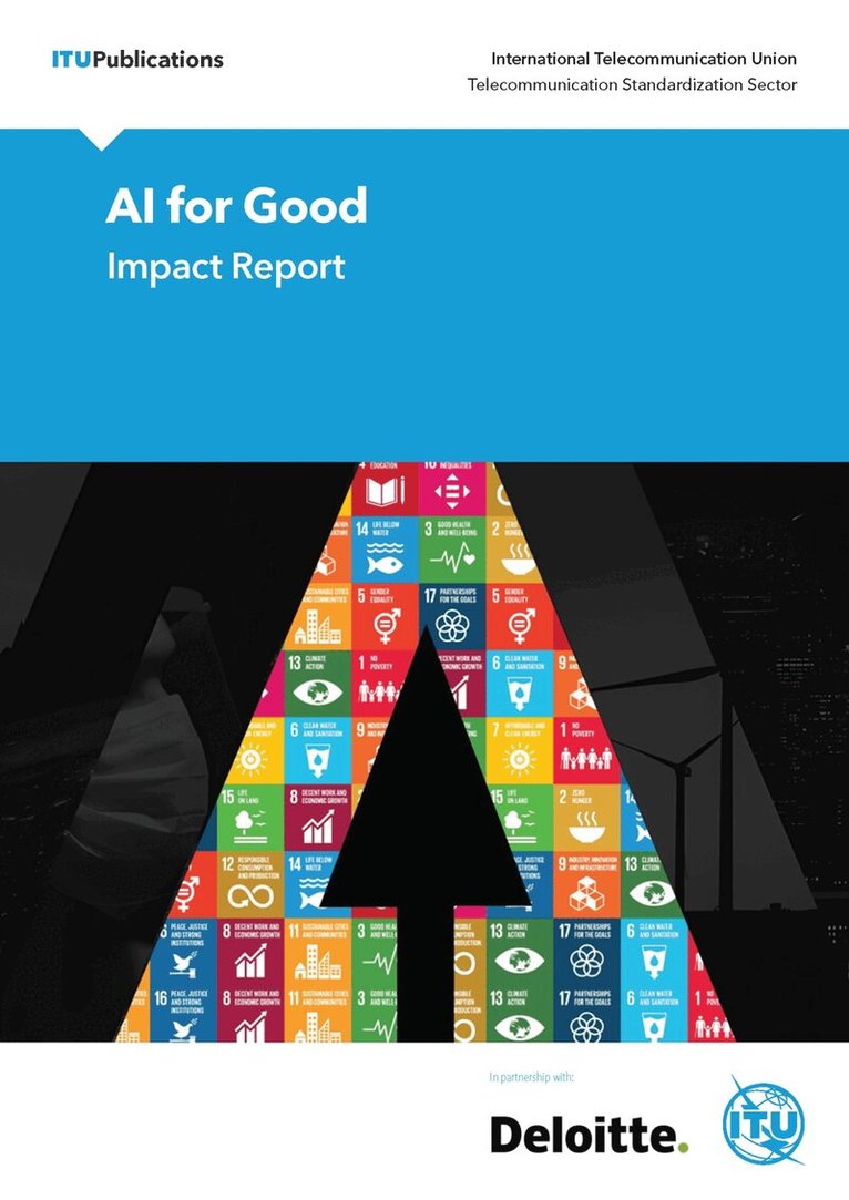International Telecommunication Union - AI for Good Impact Report, Häftad. Tillgänglighet: Lägg i varukorg