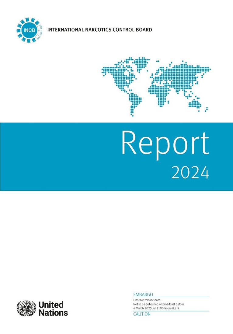 International Narcotics Control Board - Report of the International Narcotics Control Board for 2024, Häftad