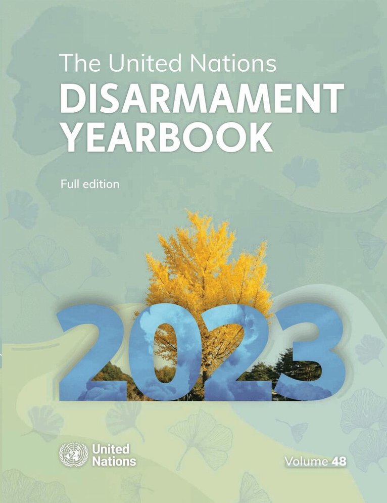 United Nations Office of Disarmament Affairs - United Nations Disarmament Yearbook 2023, Häftad. Tillgänglighet: Lägg i varukorg