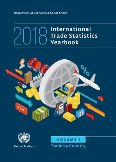 Department of Global Communications - International Trade Statistics Yearbook 2018, E-bok