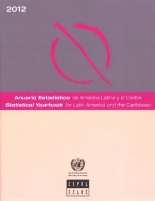 Economic Commission for Latin America and the Caribbean - Statistical Yearbook for Latin America and the Caribbean 2012, Häftad. Tillgänglighet: Tillfälligt slut