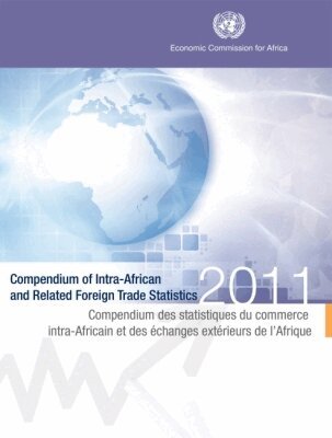 United Nations - Compendium of Intra-African and Related Foreign Trade Statistics 2011, Häftad. Tillgänglighet: Tillfälligt slut