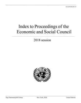 United Nations Department of Global Communications, United Nations Publications - Index to Proceedings of the Economic and Social Council 2018, Häftad. Tillgänglighet: Tillfälligt slut