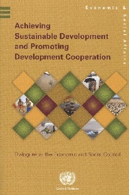 United Nations, Department of Economic & Social Affairs - Achieving Sustainable Development and Promoting Development Cooperation, Häftad. Tillgänglighet: Tillfälligt slut