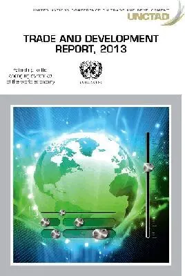 United Nations Conference on Trade and Development - Trade and Development Report 2013, Häftad. Tillgänglighet: Tillfälligt slut