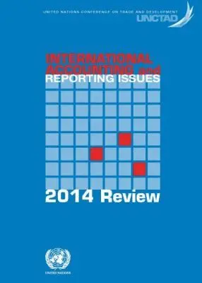 United Nations Conference on Trade and Development, United Nations Publications - International Accounting and Reporting Issues - 2014 Review, Häftad. Tillgänglighet: Tillfälligt slut