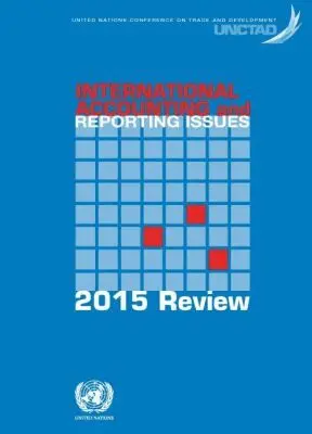 United Nations Conference on Trade and Development, United Nations - International Accounting and Reporting Issues - 2015 Review, Häftad. Tillgänglighet: Lägg i varukorg