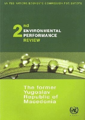 United Nations, Economic Commission for Europe - Environmental Performance Review of the Former Yugoslav Republic of Macedonia, Häftad. Tillgänglighet: Tillfälligt slut