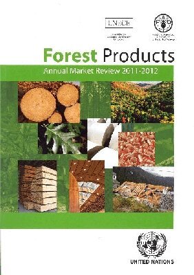 United Nations - Forest Products Annual Market Review 2011-2012, Häftad. Tillgänglighet: Tillfälligt slut