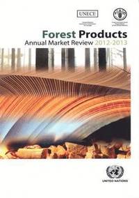Forest products annual market review 2012-2013