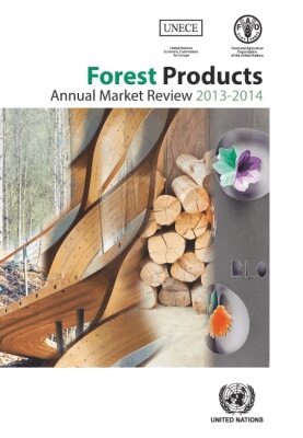 Economic Commission for Europe - Forest Products Annual Market Review 2013-2014, Häftad. Tillgänglighet: Tillfälligt slut