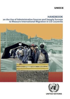 Economic Commission for Europe, United Nations Publications - Handbook on the Use of Administrative Sources and Sample Surveys to Measure International Migration in CIS Countries, Häftad. Tillgänglighet: Tillfälligt slut