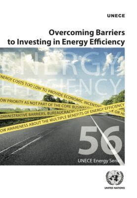 United Nations Economic Commission for Europe, United Nations Publications - Overcoming Barriers to Investing in Energy Efficiency, Häftad. Tillgänglighet: Tillfälligt slut
