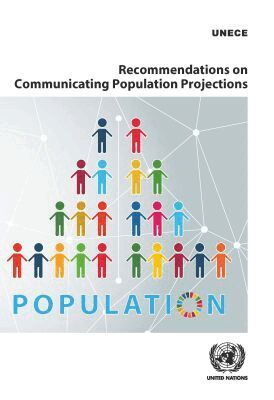 United Nations Economic Commission for Europe, United Nations Publications - Recommendations on Communicating Population Projections, Häftad. Tillgänglighet: Tillfälligt slut
