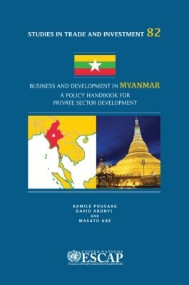 United Nations Economic and Social Commission for Asia and the Pacific, United Nations Publications - Business and Development in Myanmar, Häftad. Tillgänglighet: Tillfälligt slut