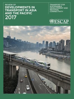 United Nations Economic and Social Commission for Asia and the Pacific, United Nations Publications - Review of Developments in Transport in Asia and the Pacific 2017, Häftad. Tillgänglighet: Tillfälligt slut