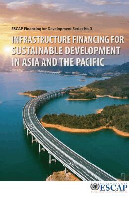 United Nations Economic and Social Commission for Asia and the Pacific, United Nations Publications - Infrastructure Financing for Sustainable Development in Asia and the Pacific, Häftad. Tillgänglighet: Tillfälligt slut