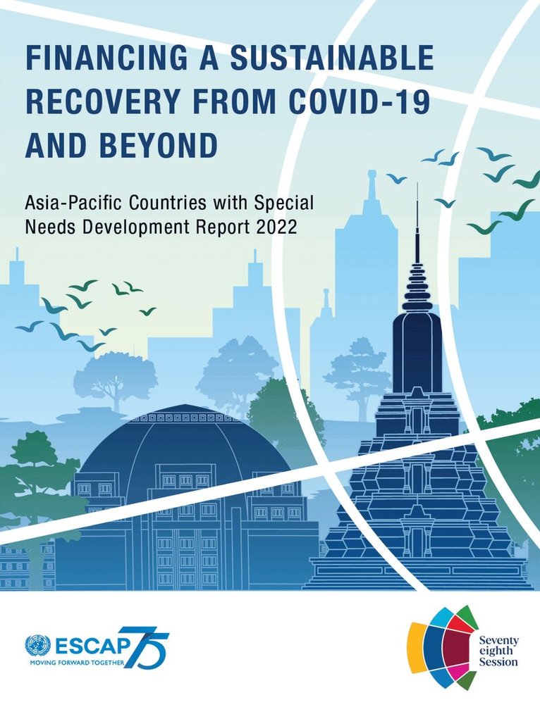 United Nations Economic and Social Commission for Asia and the Pacific, United Nations Publications - Asia-Pacific Countries with Special Needs Development Report 2022, Häftad. Tillgänglighet: Tillfälligt slut