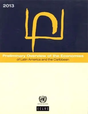 United Nations, Economic Commission for Latin America and the Caribbean - Preliminary Overview of the Economies of Latin America and the Caribbean 2013, Häftad. Tillgänglighet: Tillfälligt slut
