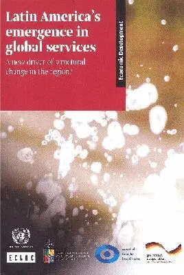 United Nations, Economic Commission for Latin America and the Caribbean, United Nations Publications - Latin America's Emergence in Global Services, Häftad. Tillgänglighet: Tillfälligt slut