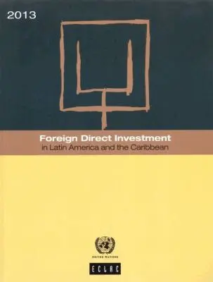 United Nations - Foreign Direct Investment in Latin America and the Caribbean 2013, Häftad. Tillgänglighet: Tillfälligt slut