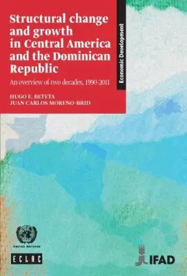 Economic Commission for Latin America and the Caribbean, United Nations Publications - Structural Change and Growth in Central America and the Dominican Republic, Häftad. Tillgänglighet: Tillfälligt slut