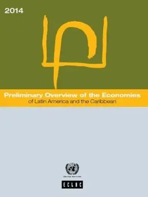 United Nations Economic Commission for Latin America and the Caribbean - Preliminary Overview of the Economies of Latin America and the Caribbean 2014, Häftad. Tillgänglighet: Tillfälligt slut