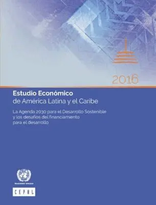 United Nations Economic Commission for Latin America and the Caribbean - Estudio Económico De América Latina Y El Caribe 2016, Häftad. Tillgänglighet: Tillfälligt slut