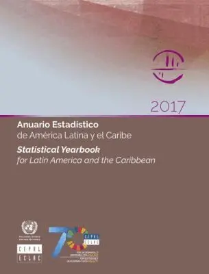 United Nations Economic Commission for Latin America and the Caribbean, United Nations Publications - Statistical Yearbook for Latin America and the Caribbean 2017 (English/Spanish Edition), Häftad. Tillgänglighet: Tillfälligt slut
