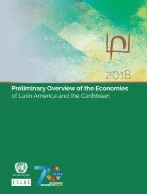 United Nations Economic Commission for Latin America and the Caribbean - Preliminary Overview of the Economies of Latin America and the Caribbean 2018, Häftad. Tillgänglighet: Tillfälligt slut