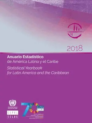 United Nations Economic Commission for Latin America and the Caribbean - Statistical Yearbook for Latin America and the Caribbean 2018 (English/Spanish Edition), Häftad. Tillgänglighet: Tillfälligt slut